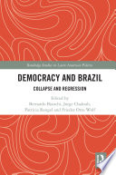 Democracy and Brazil : collapse and regression /