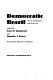 Democratic Brazil : actors, institutions, and processes /