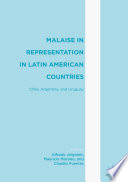 Malaise in representation in Latin American countries : Chile, Argentina, and Uruguay /