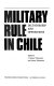 Military rule in Chile : dictatorship and oppositions /