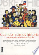 Cuando hicimos historia : la experiencia de la Unidad Popular /