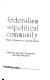 Federalism and political community : essays in honour of Donald Smiley /
