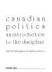 Canadian politics : an introduction to the discipline /