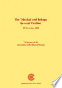 The Trinidad and Tobago general election : 11 December 2000 : the report of the Commonwealth Observer Group.