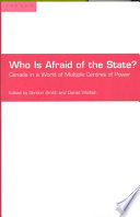 Who is afraid of the state? : Canada in a world of multiple centres of power /