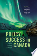 Policy success in Canada : cases, lessons, challenges /