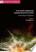 The Inter-American Human Rights System : Impact Beyond Compliance /