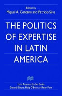 The politics of expertise in Latin America /