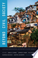 Beyond civil society : activism, participation, and protest in Latin America /