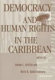 Democracy and human rights in the Caribbean /