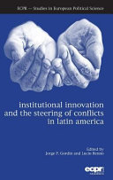 Institutional innovation and the steering of conflicts in Latin America /