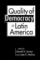 The quality of democracy in Latin America /