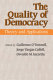 The quality of democracy : theory and applications /