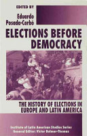 Elections before democracy : the history of elections in Europe and Latin America /