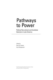 Pathways to power : political recruitment and candidate selection in Latin America /