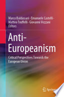 Anti-Europeanism : Critical Perspectives Towards the European Union /