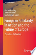 European Solidarity in Action and the Future of Europe : Views from the Capitals /