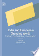 India and Europe in a Changing World : Context, Confrontation, Cooperation /