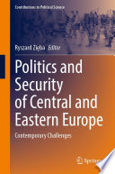 Politics and Security of Central and Eastern Europe : Contemporary Challenges /
