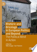 Rhetoric and Bricolage in European Politics and Beyond : The Political Mind in Action /