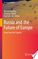 Russia and the Future of Europe : Views from the Capitals /