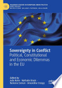 Sovereignty in Conflict : Political, Constitutional and Economic Dilemmas in the EU /