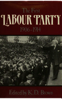 The First Labour Party, 1906-1914 /