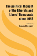 The political thought of the Liberals and Liberal Democrats since 1945 /