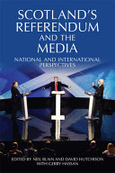 Scotland's referendum and the media : national and international perspectives /