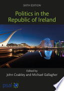 Politics in the republic of Ireland /