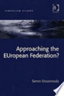Approaching the EUropean federation? /