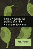Irish environmental politics after the communicative turn /