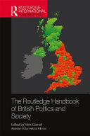 The Routledge handbook of British politics and society /