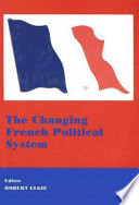 The changing French political system /