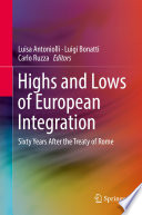 Highs and Lows of European Integration : Sixty Years After the Treaty of Rome /