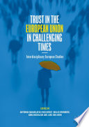 Trust in the European Union in Challenging Times : Interdisciplinary European Studies /