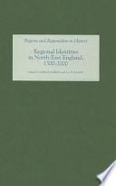 Regional identities in North-East England, 1300-2000 /