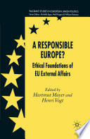 A Responsible Europe? : Ethical Foundations of EU External Affairs /
