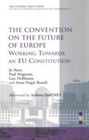 The convention on the future of Europe : working towards an EU Constitution /