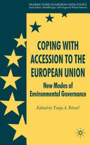 Coping with accession to the European Union : new modes of environmental governance /