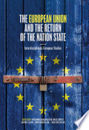 The European Union and the return of the nation state : interdisciplinary European studies /