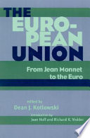 The European Union : from Jean Monnet to the Euro /