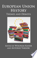 European Union History : Themes and Debates /