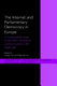 The Internet and parliamentary democracy in Europe : a comparative study of the ethics of political communication in the digital age /