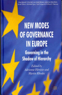 New modes of governance in Europe : governing in the shadow of hierarchy /