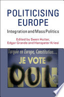 Politicising Europe : integration and mass politics /