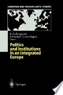Politics and institutions in an integrated Europe /