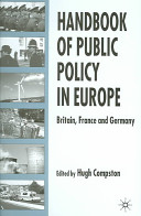 Handbook of public policy in Europe : Britain, France and Germany /