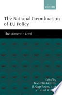 The national co-ordination of EU policy : the domestic level / edited by Hussein Kassim, B. Guy Peters and Vincent Wright.