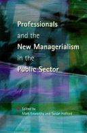 Professionals and the new managerialism in the public sector /